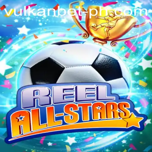 Explore the Thrilling World of ReelAllStars on Vulkanbet