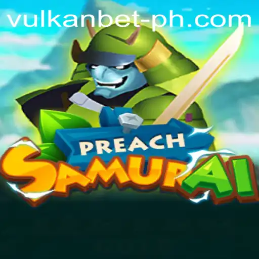 PreachSamurai: A Thrilling New Game on Vulkanbet's Expansive Horizon