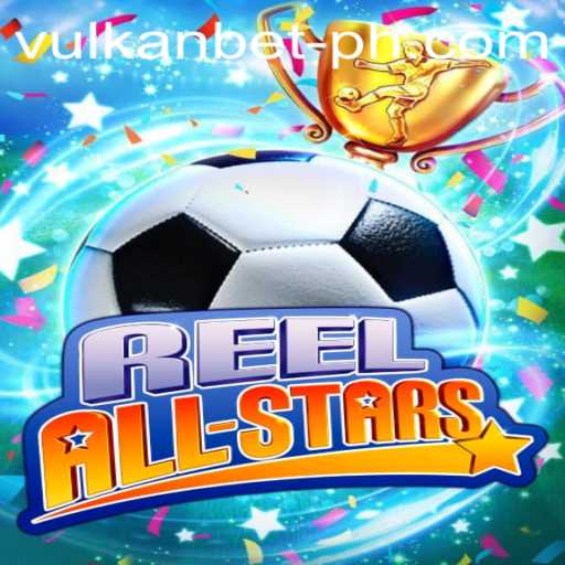 Explore the Thrilling World of ReelAllStars on Vulkanbet
